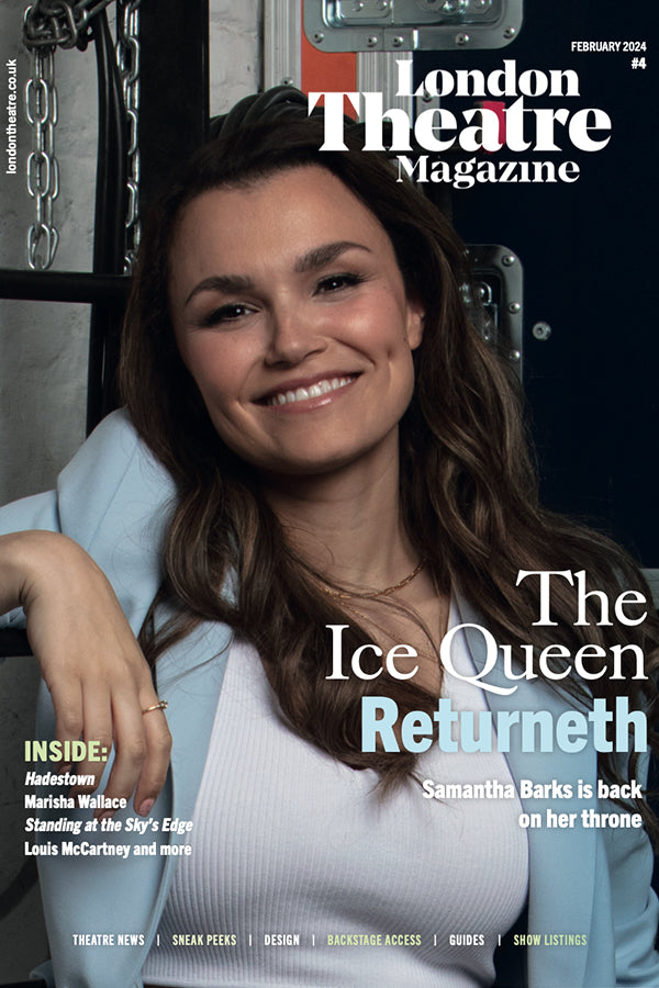 February Magazine February 2024 Edition – London Theatre Magazine